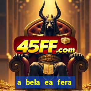 a bela ea fera 1991 filme completo dublado